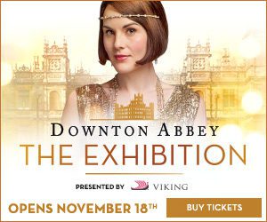 Downton Abbey: The Exhibition (Until April 2)