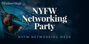 Fashion Mingle / NYFW Networking Party