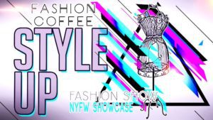 Fashion Coffee "Style Up" Fashion Show