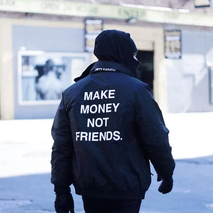 The “Make Money Not Friends” Jacket Made More Money Than Friends ...