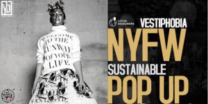 Vestiphobia: Sustainable Pop Up + Outdoor Fashion Show