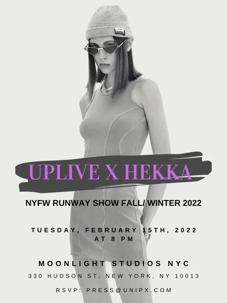 Uplive X Hekka Fashion NYFW 2022 Runway Show