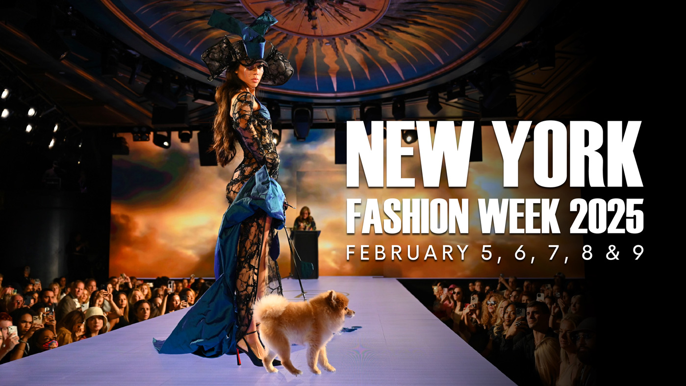 NEW YORK FASHION WEEK POWERED BY RUNWAY 7 (TICKETS FEB. 5-9 2025 ON SALE)