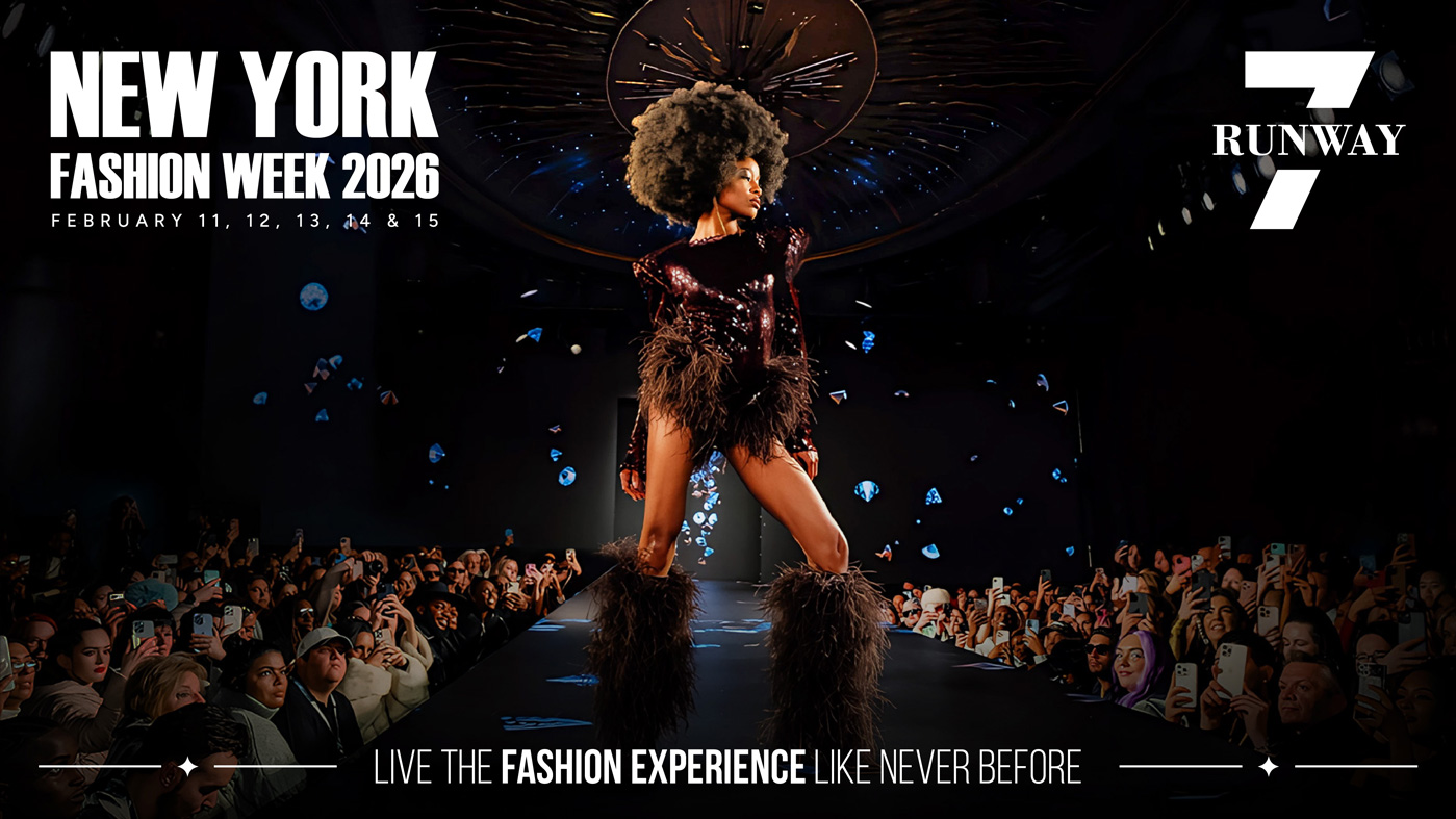 NEW YORK FASHION WEEK POWERED BY RUNWAY 7  Tickets Available For Pre-Sale, February 11–15, 2026