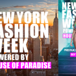 New York Fashion Week Powered by House Of Paradise