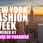 New York Fashion Week Powered by House Of Paradise