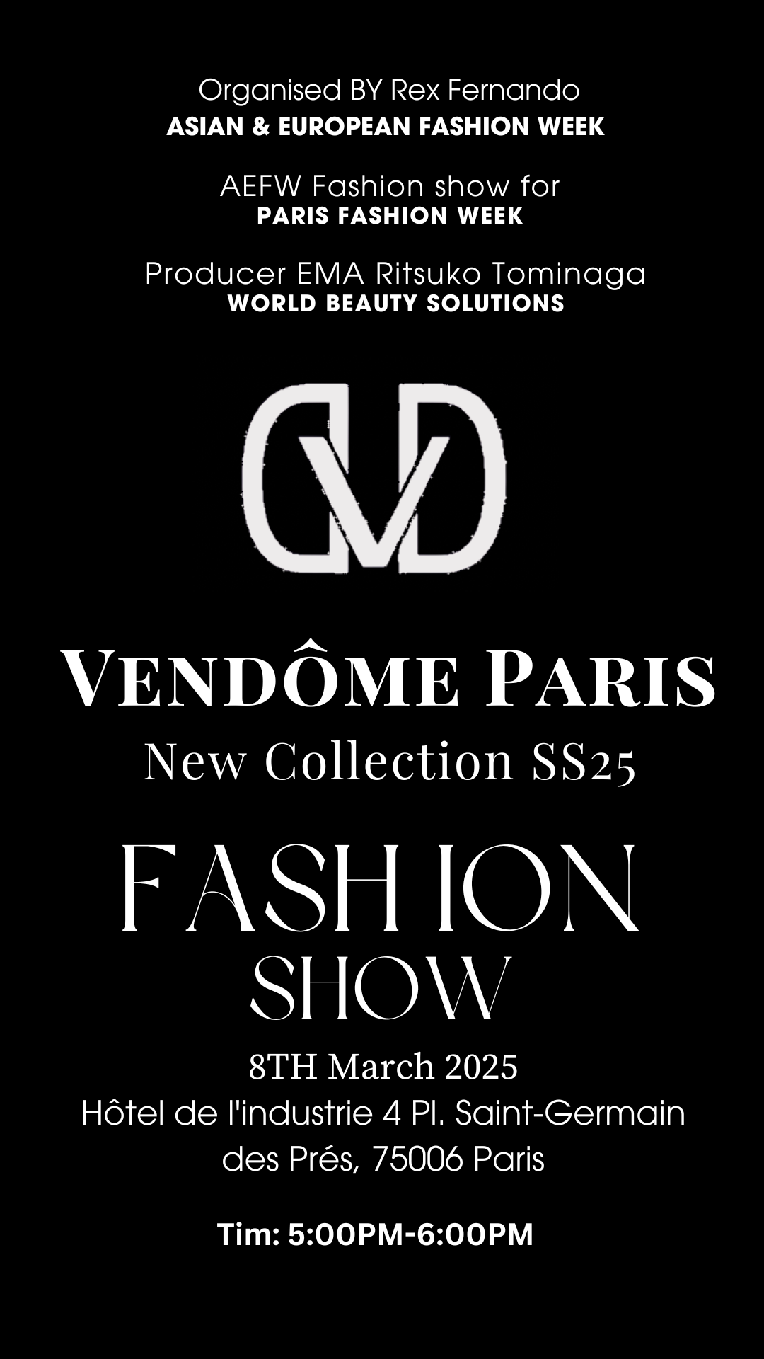 Vendôme Paris Collection SS25 Fashion show organised by Rex Fernando and Producer EMA Ritsuko (World Beauty Solutions)