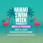 Miami Swim Week Powered By House Of Paradise
